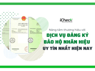 Dịch vụ đăng ký bảo hộ thương hiệu, nhãn hiệu của iCheck có gì đặc biệt?