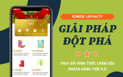 iCheck Loyalty – Đột phá trong hoạt động chăm sóc khách hàng bằng QR