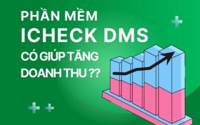 Hé lộ cách phần mềm DMS giúp doanh nghiệp tăng doanh thu hiệu quả