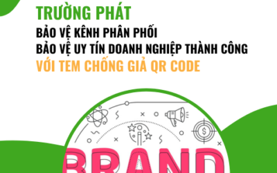 Tem chống giả – công cụ giúp Trường Phát bảo vệ bảo vệ uy tín và kênh phân phối