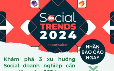 Báo cáo Hootsuite: 3 xu hướng Social doanh nghiệp cần quan tâm năm 2024
